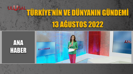 Ana Haber - 13 Ağustos 2022